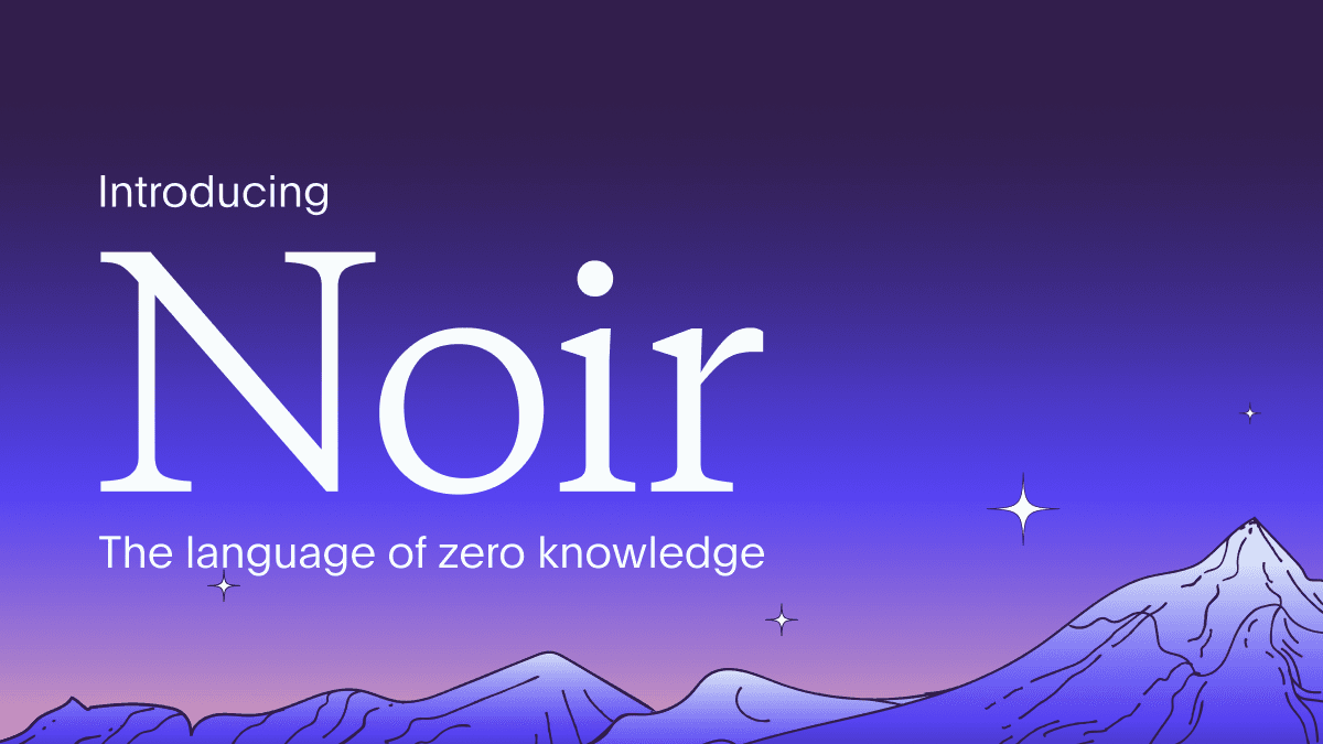 Noir: The Rising Star of Zero-Knowledge Development