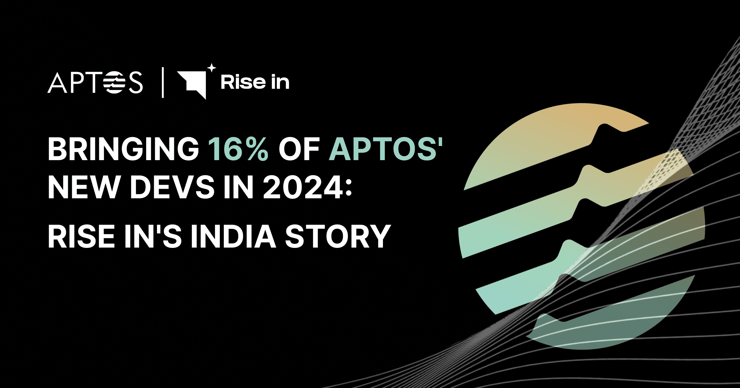 Rise In was responsible for bringing 16% of 1,600+ new Aptos developers: Read our strategy in India